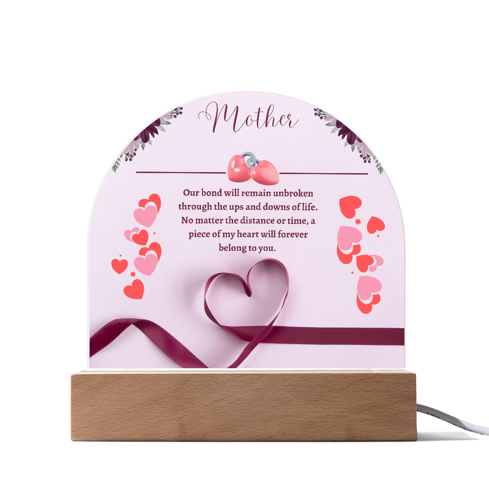 Mom:Our Bond is Unbreakable - Acrylic Dome