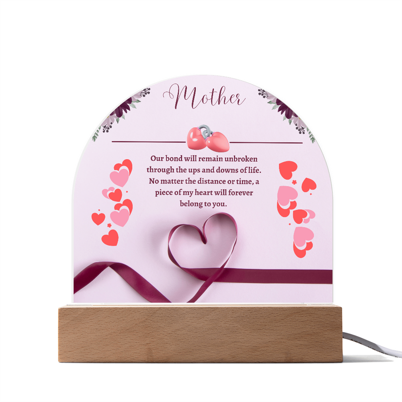 Mom:Our Bond is Unbreakable - Acrylic Dome