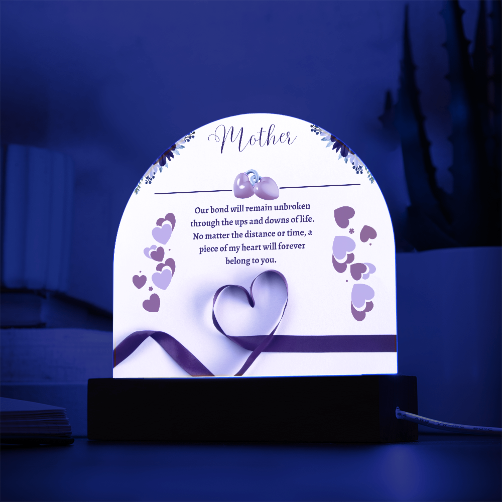 Mom:Our Bond is Unbreakable - Acrylic Dome