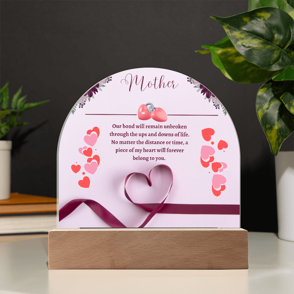 Mom:Our Bond is Unbreakable - Acrylic Dome