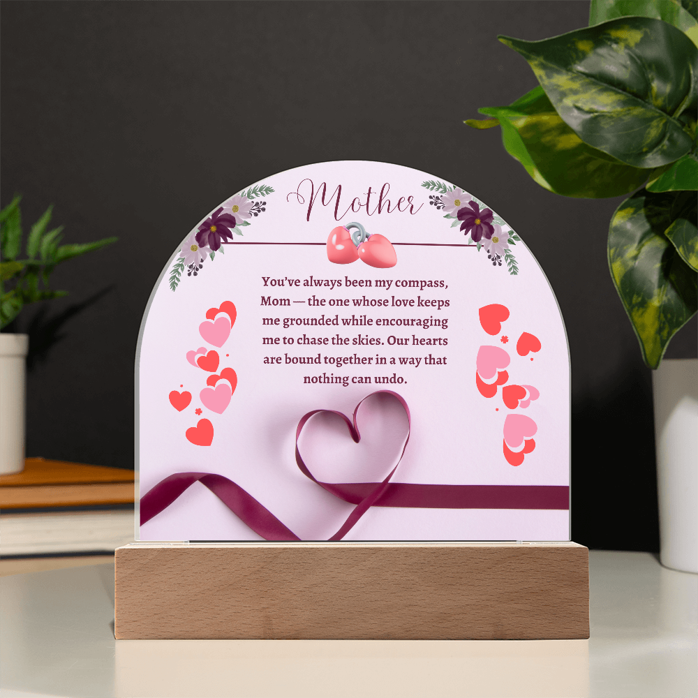 Mom: My Compass in Life -  Acrylic  Dome