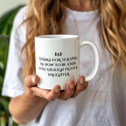 To My Dad: Thanks For Teaching Me to be a Man. From Your Daughter
