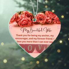 To my  Beautiful Wife - Acrylic Ornament