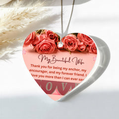 To my  Beautiful Wife - Acrylic Ornament